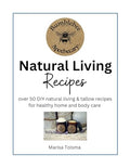 Natural Living Recipes: Over 50 DIY natural living & tallow recipes for healthy home and body care - Paperback